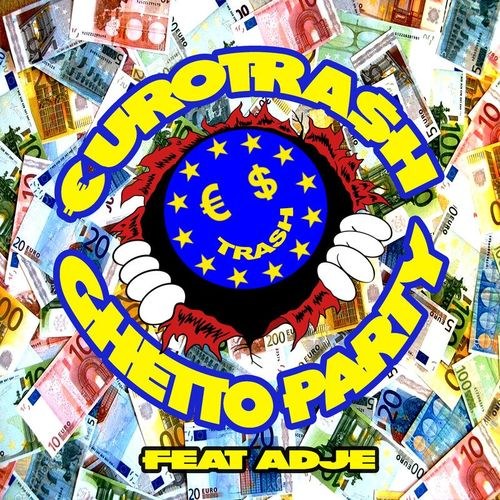 €URO TRA$H, Yellow Claw feat. Adje