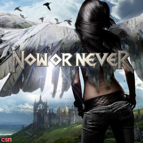 Now Or Never